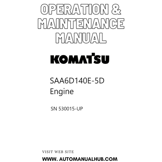 Komatsu SAA6D140E-5D Engine Operation & Maintenance Manual SN 530015-UP PDF 