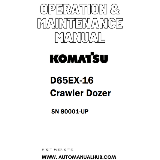 Komatsu D65EX-16 Crawler Dozer Operation & Maintenance Manual SN 80001-UP - PDF