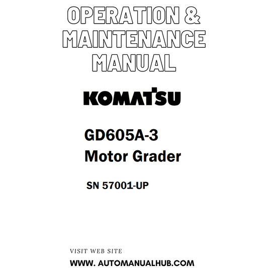Komatsu GD605A-3 Motor Grader Operation & Maintenance Manual SN 57001-UP - PDF