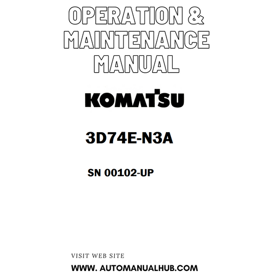 Komatsu 3D74E-N3A Operation & Maintenance Manual SN 00102-UP - PDF
