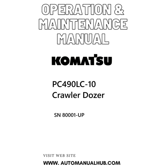 Komatsu PC490LC-10 Crawler Dozer Operation & Maintenance Manual SN 80001-UP PDF