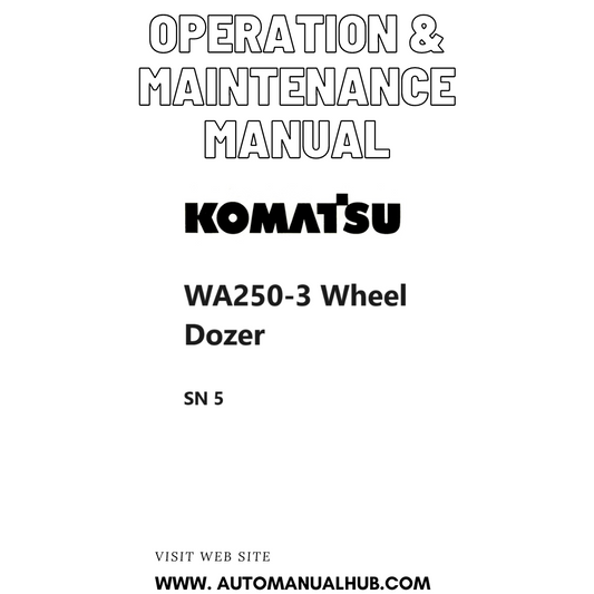 Komatsu WA250-3 Wheel Dozer Operation & Maintenance Manual SN 5 PDF 