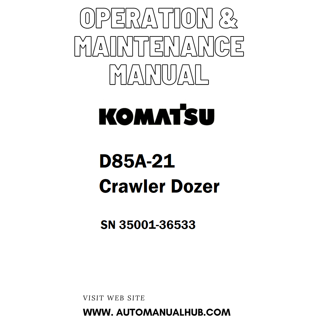 Komatsu D85A-21 Crawler Dozer Operation & Maintenance Manual SN 35001 ...