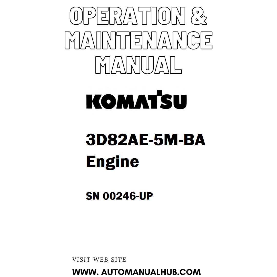 Komatsu 3D82AE-5M-BA Engine Operation & Maintenance Manual SN 00246-UP - PDF