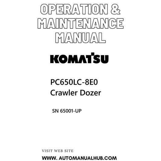 Komatsu PC650LC-8E0 Crawler Dozer Operation & Maintenance Manual SN 65001-UP PDF