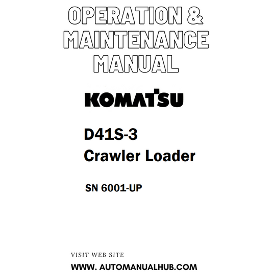Komatsu D41S-3 Crawler Loader Operation & Maintenance Manual SN 6001-UP - PDF