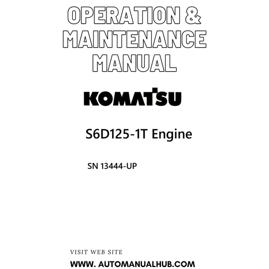 Komatsu S6D125-1T Engine Operation & Maintenance Manual SN 13444-UP PDF