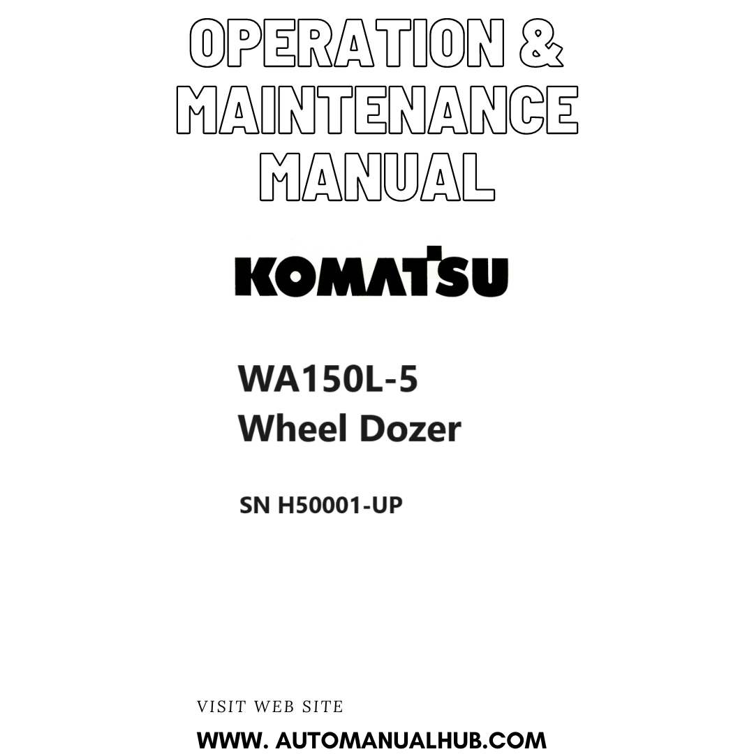 Komatsu WA150L-5 Wheel Dozer Operation & Maintenance Manual SN H50001-UP PDF 