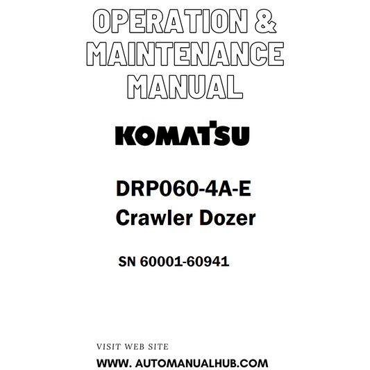 Komatsu DRP060-4A-E Crawler Dozer Operation & Maintenance Manual SN 60001-60941 - PDF