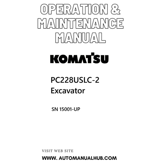Komatsu PC228USLC-2 Excavator Operation & Maintenance Manual SN 15001-UP PDF