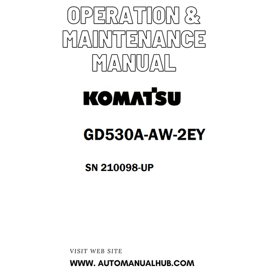Komatsu GD530A-AW-2EY Operation & Maintenance Manual SN 210098-UP - PDF