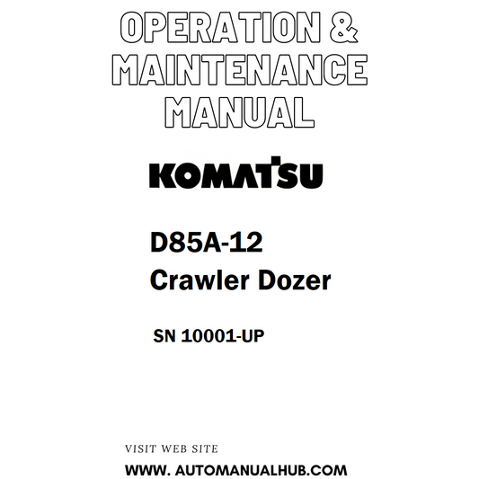 Komatsu D85A-12 Crawler Dozer Operation & Maintenance Manual SN 10001-UP - PDF