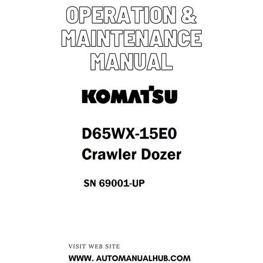 Komatsu D65WX-15E0 Crawler Dozer Operation & Maintenance Manual SN 69001-UP - PDF