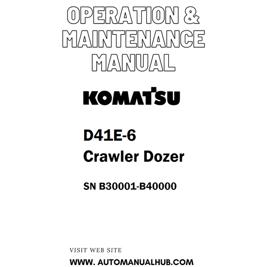 Komatsu D41E-6 Crawler Dozer Operation & Maintenance Manual SN B30001-B40000 - PDF
