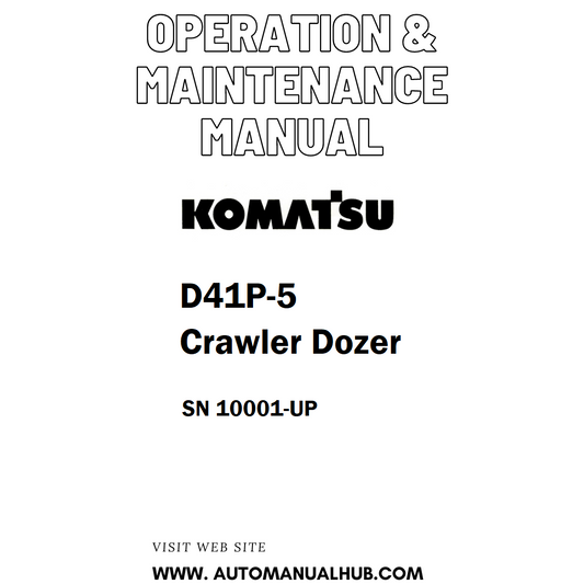 Komatsu D41P-5 Crawler Dozer Operation & Maintenance Manual SN 10001-UP - PDF