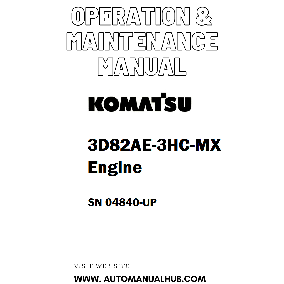 Komatsu 3D82AE-3HC-MX Engine Operation & Maintenance Manual SN 04840-UP - PDF