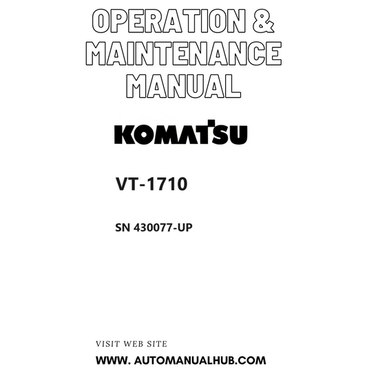 Komatsu VT-1710 Operation & Maintenance Manual SN 430077-UP PDF