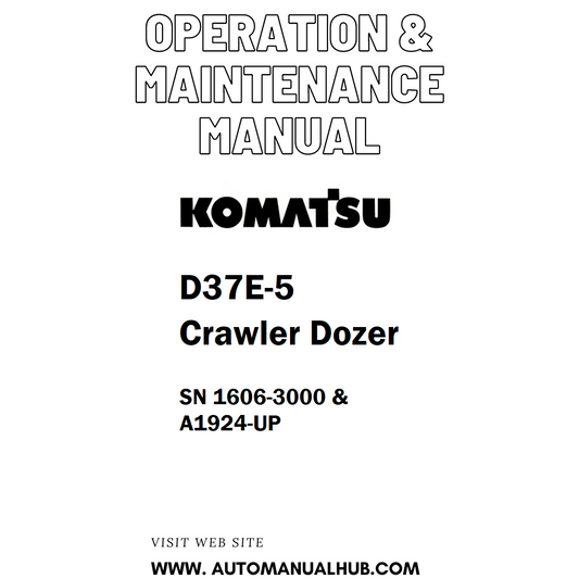 Komatsu D37E-5 Crawler Dozer Operation & Maintenance Manual SN 1606-3000 & A1924-UP - PDF