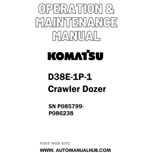 Komatsu D38E-1P-1 Crawler Dozer Operation & Maintenance Manual SN P085799-P086238 - PDF