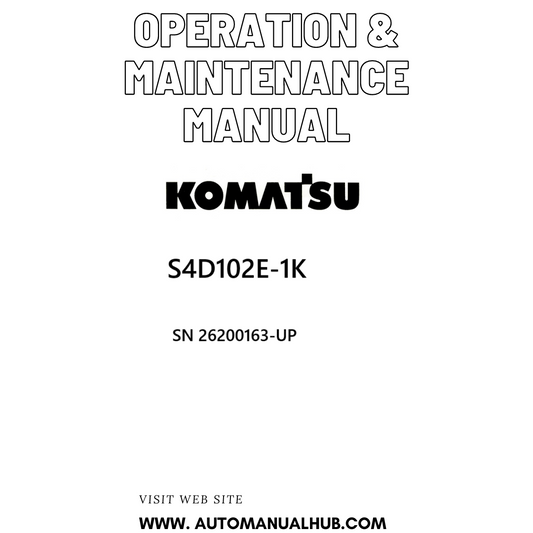 Komatsu S4D102E-1K Operation & Maintenance Manual SN 26200163-UP PDF
