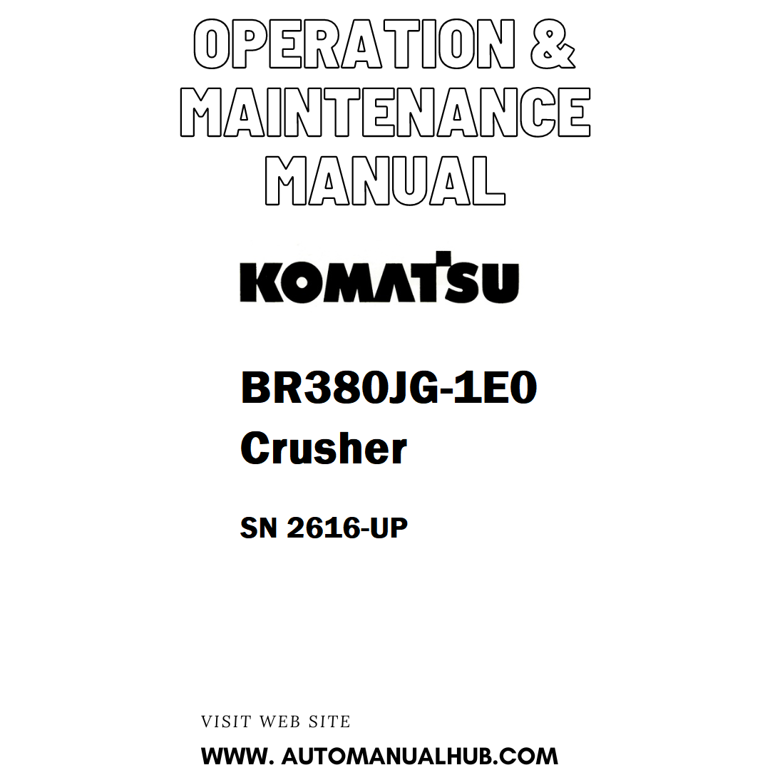 Komatsu BR380JG-1E0 Crusher Operation & Maintenance Manual SN 2616-UP - PDF