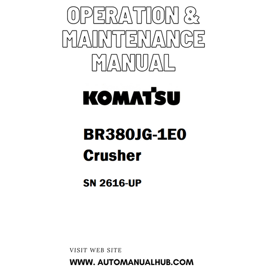 Komatsu BR380JG-1E0 Crusher Operation & Maintenance Manual SN 2616-UP - PDF