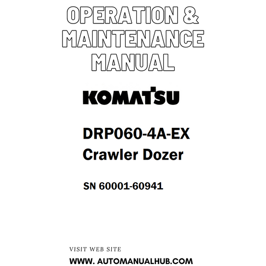 Komatsu DRP060-4A-EX Crawler Dozer Operation & Maintenance Manual SN 60001-60941 - PDF