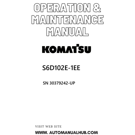 Komatsu S6D102E-1EE Operation & Maintenance Manual SN 30379242-UP PDF 