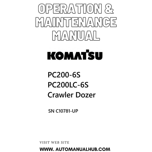 Komatsu PC200-6S,PC200LC-6S Crawler Dozer Operation & Maintenance Manual SN C10781-UP PDF 