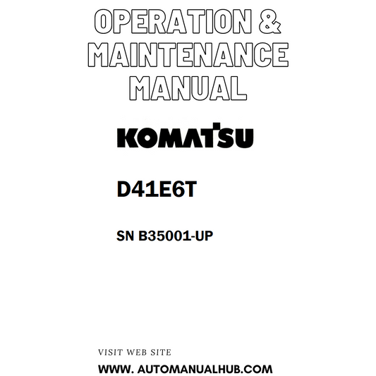 Komatsu D41E6T Operation & Maintenance Manual SN B35001-UP - PDF