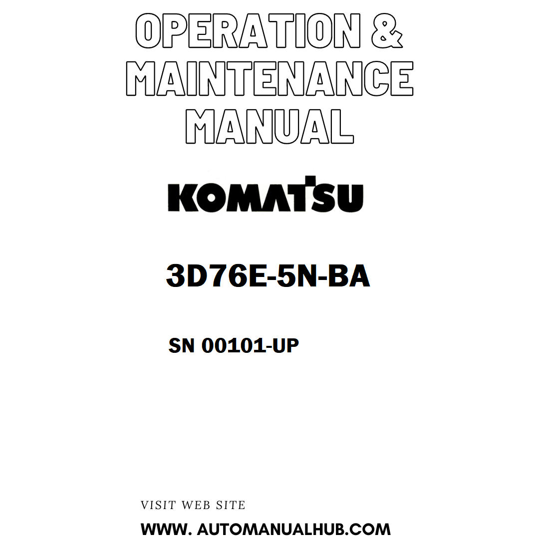 Komatsu 3D76E-5N-BA Operation & Maintenance Manual SN 00101-UP - PDF