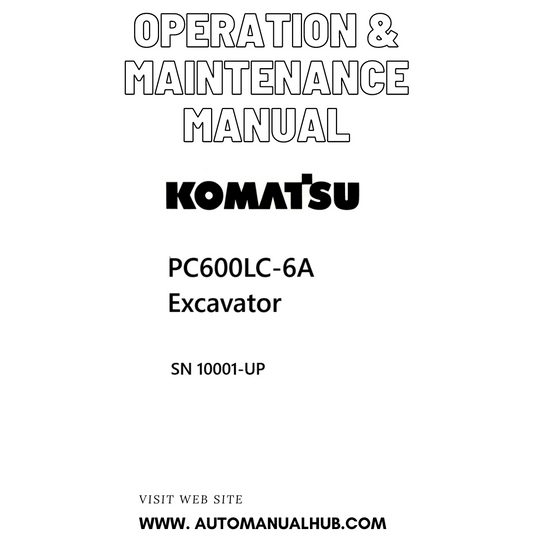 Komatsu PC600LC-6A Excavator Operation & Maintenance Manual SN 10001-UP PDF 