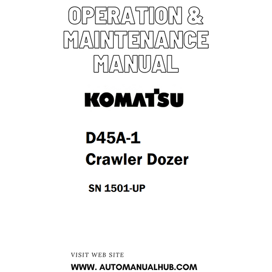 Komatsu D45A-1 Crawler Dozer Operation & Maintenance Manual SN 1501-UP - PDF