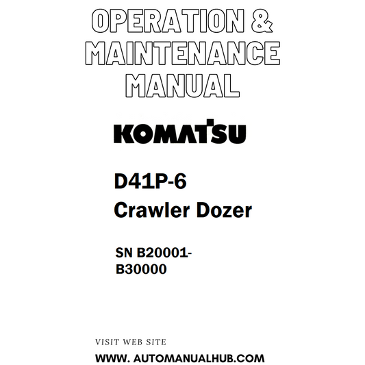 Komatsu D41P-6 Crawler Dozer Operation & Maintenance Manual SN B20001-B30000 - PDF