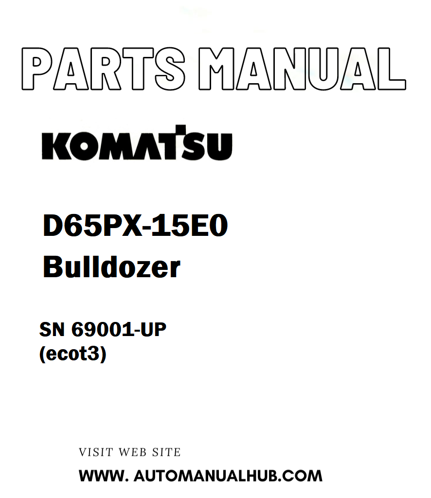 Komatsu D65PX-15E0 Bulldozer Parts Manual SN 69001-UP (ecot3) - PDF