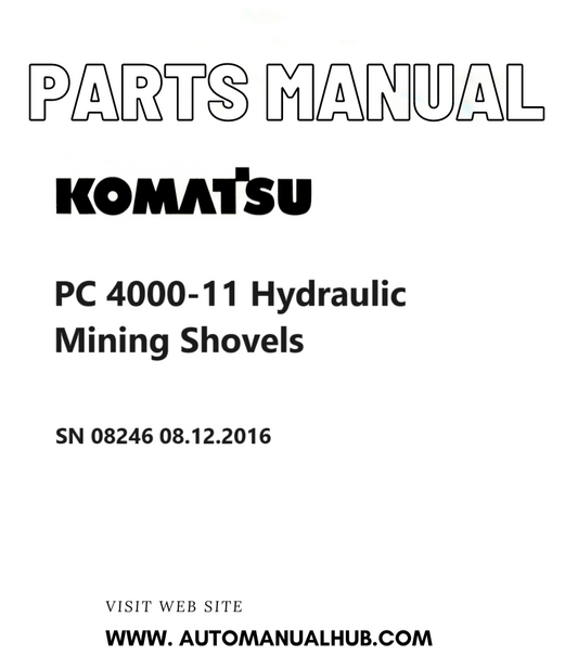 Komatsu PC 4000-11 Hydraulic Mining Shovels Parts Manual SN 08246 08.12.2016 PDF