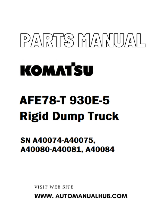 Komatsu AFE78-T 930E-5 Rigid Dump Truck Parts Manual SN A40074-A40075, A40080-A40081, A40084 - PDF