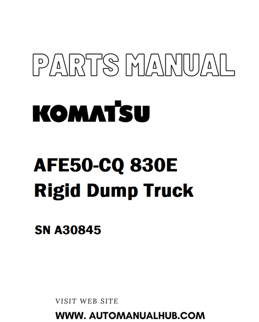 Komatsu AFE50-CQ 830E Rigid Dump Truck Parts Manual SN A30845 - PDF 