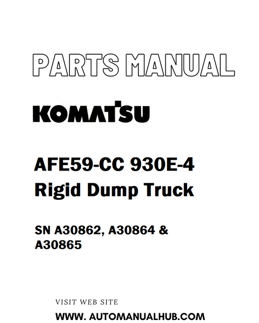 Komatsu AFE59-CC 930E-4 Rigid Dump Truck Parts Manual SN A30862, A30864 & A30865 - PDF 