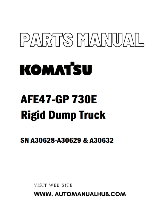 Komatsu AFE47-GP 730E Rigid Dump Truck Parts Manual SN A30628-A30629 & A30632 - PDF 