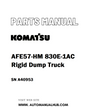 Komatsu AFE57-HM 830E-1AC Rigid Dump Truck Parts Manual SN A40953 - PDF