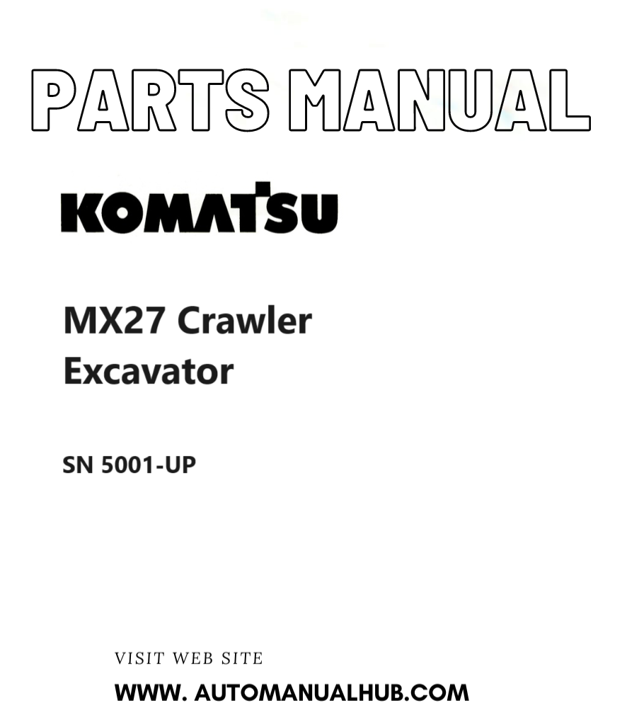 Komatsu MX27 Crawler Excavator Parts Manual SN 5001-UP PDF