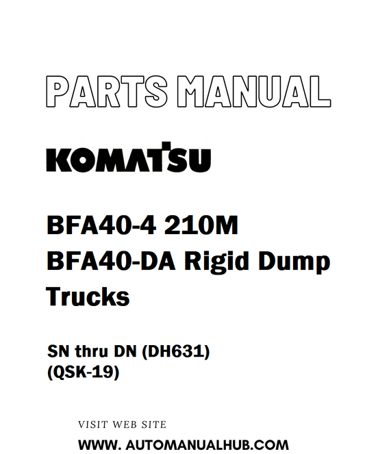 Komatsu BFA40-4 210M BFA40-DA Rigid Dump Trucks Parts Manual SN thru DN (DH631) (QSK-19) - PDF