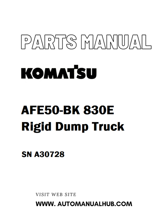 Komatsu AFE50-BK 830E Rigid Dump Truck Parts Manual SN A30728 - PDF