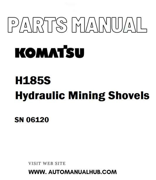 Komatsu H185S Hydraulic Mining Shovels Parts Manual SN 06120 - PDF