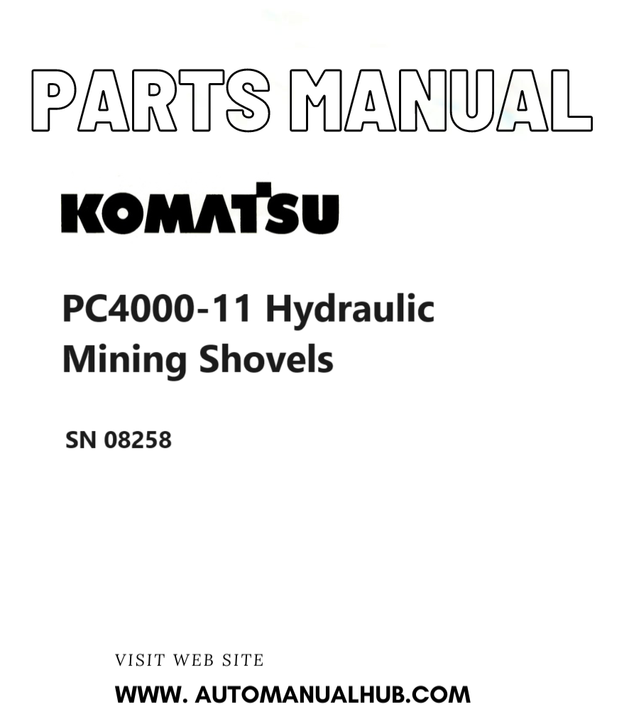 Komatsu PC4000-11 Hydraulic Mining Shovels Parts Manual SN 08258 PDF