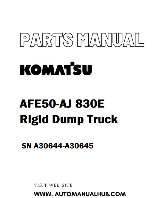 Komatsu AFE50-AJ 830E Rigid Dump Truck Parts Manual SN A30644-A30645 - PDF 