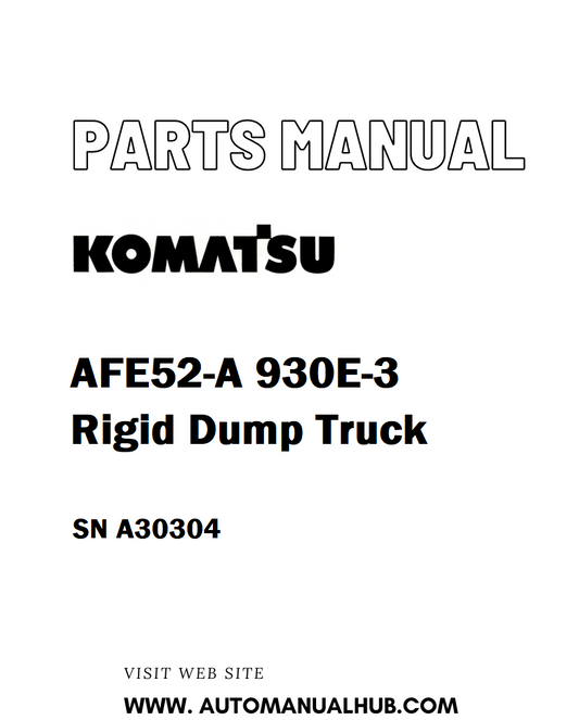 Komatsu AFE52-A 930E-3 Rigid Dump Truck Parts Manual SN A30304 - PDF 