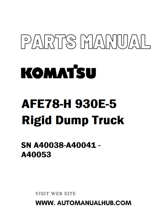 Komatsu AFE78-H 930E-5 Rigid Dump Truck Parts Manual SN A40038-A40041 - A40053 - PDF