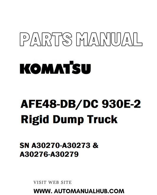 Komatsu AFE48-DB/DC 930E-2 Rigid Dump Truck Parts Manual SN A30270-A30273 & A30276-A30279 - PDF